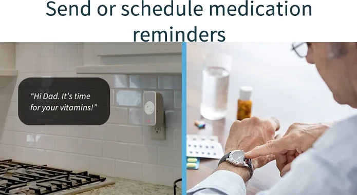 The reminders block: the heading “Send or schedule medication reminders” above a split panel — on the left, the device on a kitchen wall speaking “Hi Dad. It’s time for your vitamins!”; on the right, an older man checking his watch beside a weekly pill organizer.