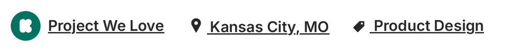 Badges row: Project We Love, Kansas City MO, Product Design.