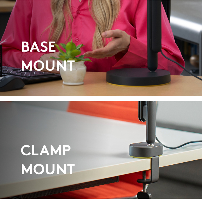 Reach on a desk with the weighted base mount, and clamped to a table edge with the clamp mount.