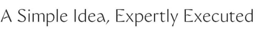 A Simple Idea, Expertly Executed
