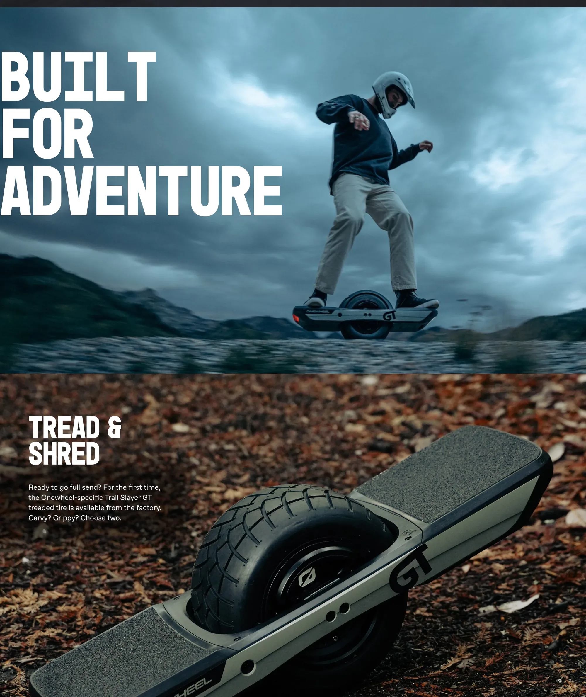 Two stacked frames: under a storm-dark sky a helmeted rider carves a GT across gravel behind the giant word 'BUILT', then a macro shot of the knobby Trail Slayer tire on a leaf-covered forest floor carries 'FOR ADVENTURE' and the block 'TREAD & SHRED — Ready to go full send? For the first time, the Onewheel-specific Trail Slayer GT treaded tire is available from the factory. Carvy? Grippy? Choose two.'