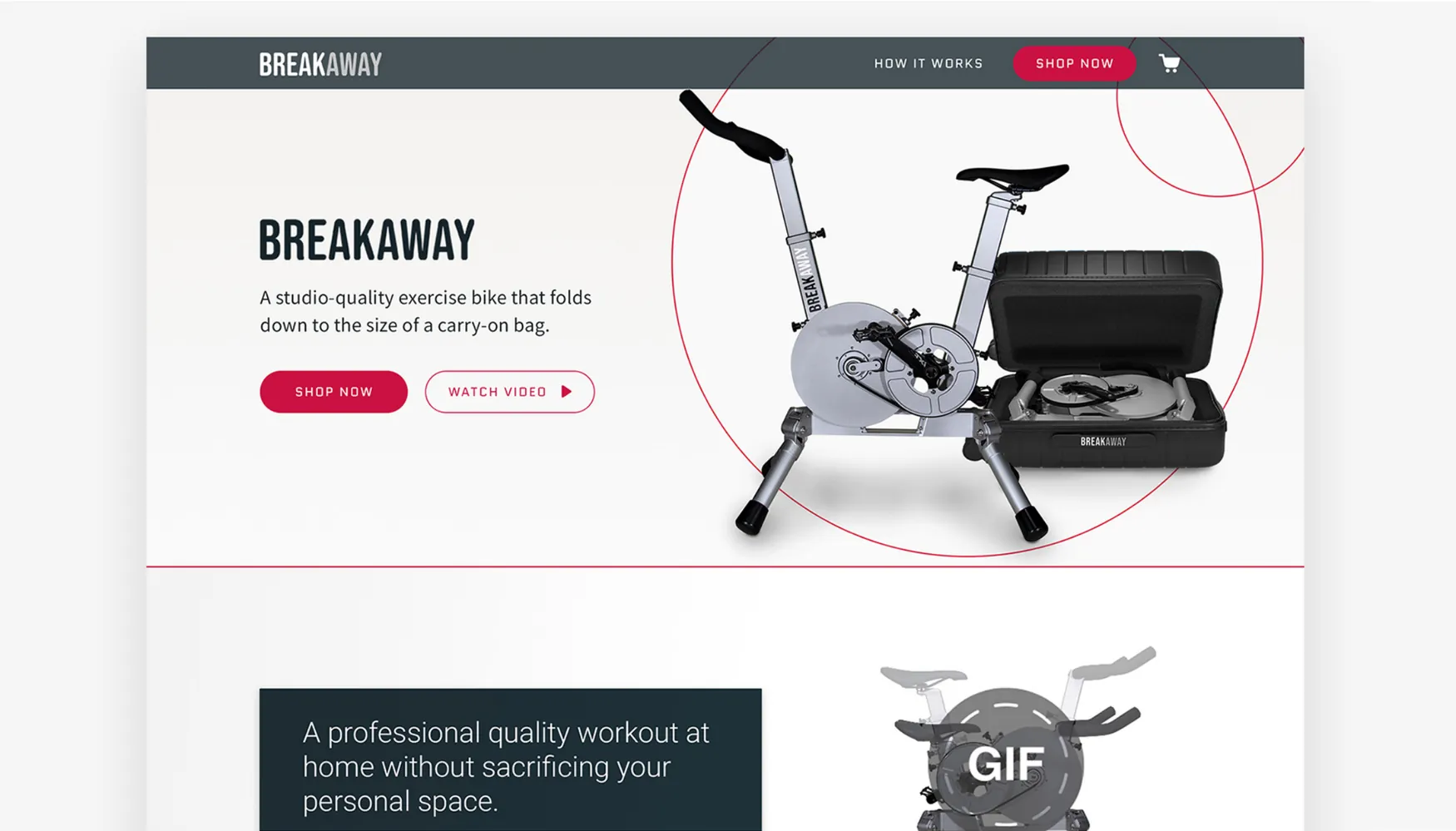 A carousel slide showing a screenshot of the Breakaway website: the headline BREAKAWAY, the line A studio-quality exercise bike that folds down to the size of a carry-on bag., and SHOP NOW and WATCH VIDEO buttons beside the bike and its case; below, the line A professional quality workout at home without sacrificing your personal space.