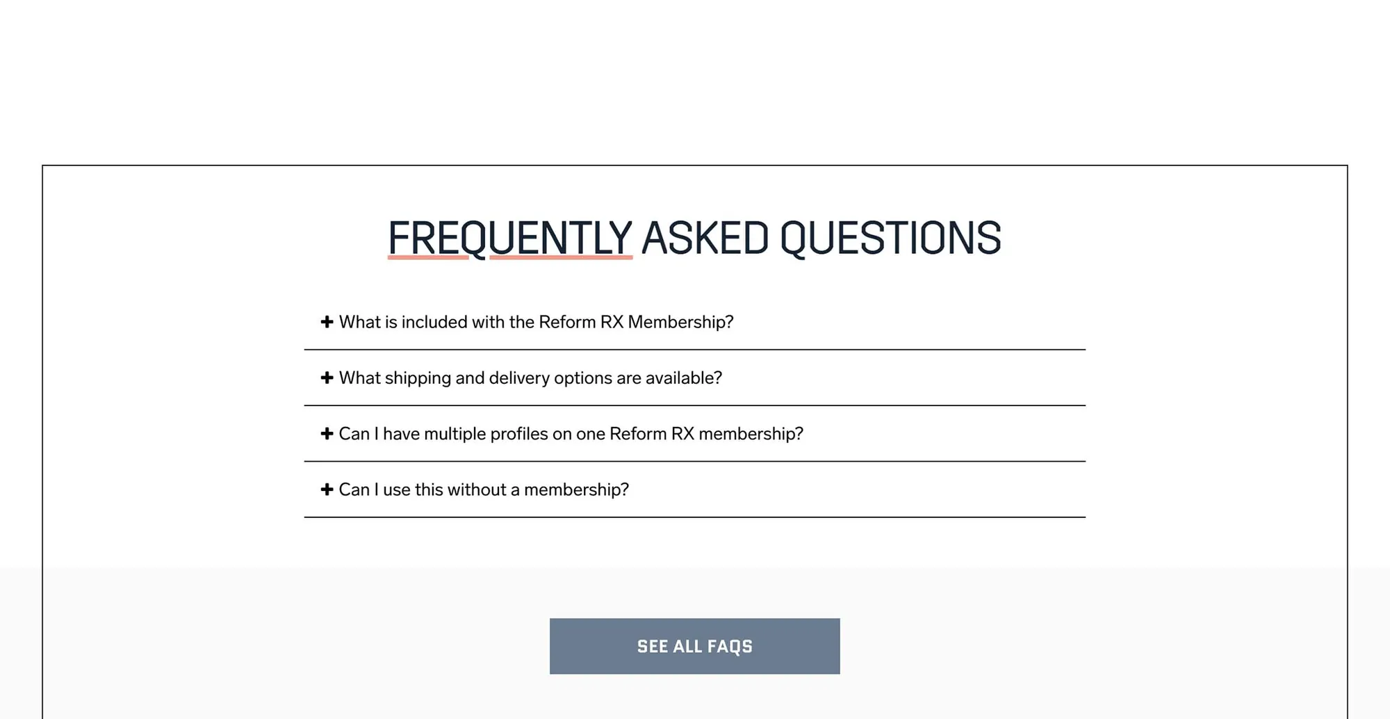 FREQUENTLY ASKED QUESTIONS — membership contents, shipping and delivery options, multiple profiles, using RX without a membership — above a SEE ALL FAQS button.