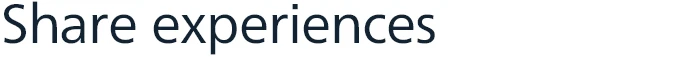 Share experiences